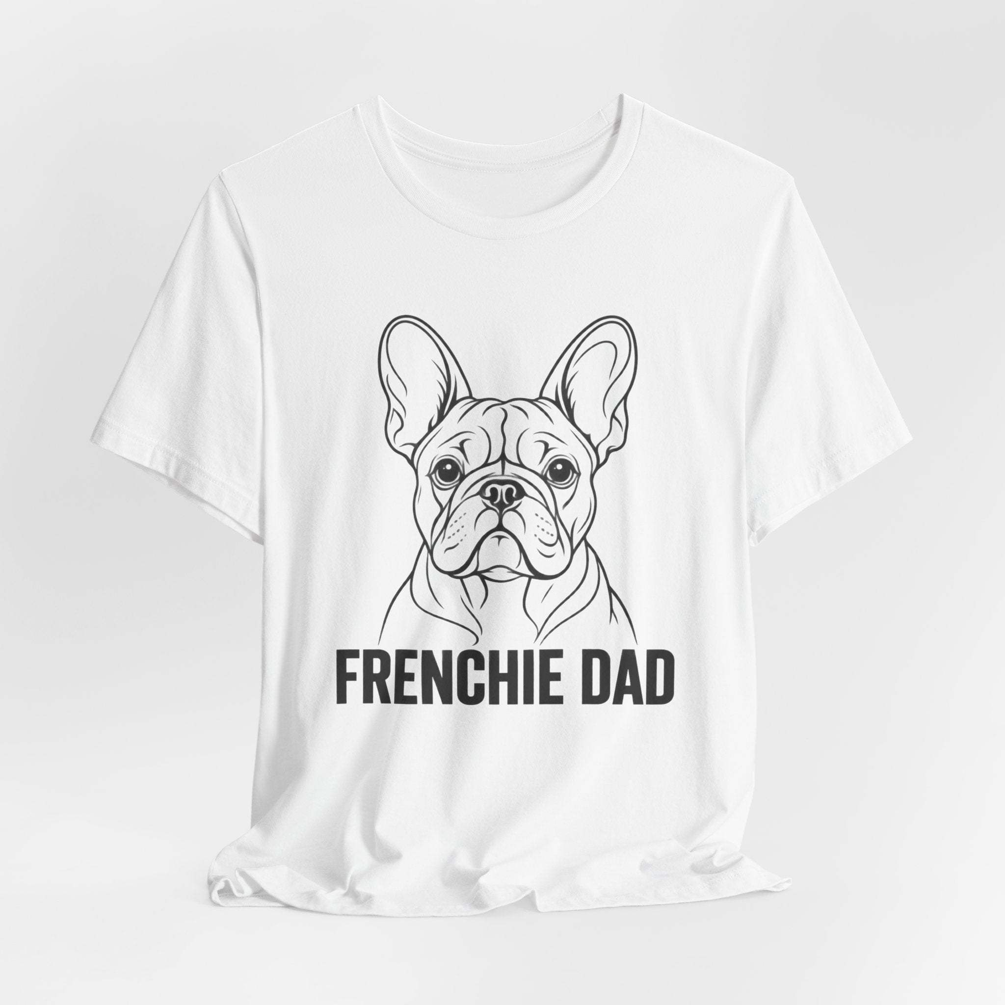 Frenchie Dad T-Shirt – Funny French Bulldog Dad Tee