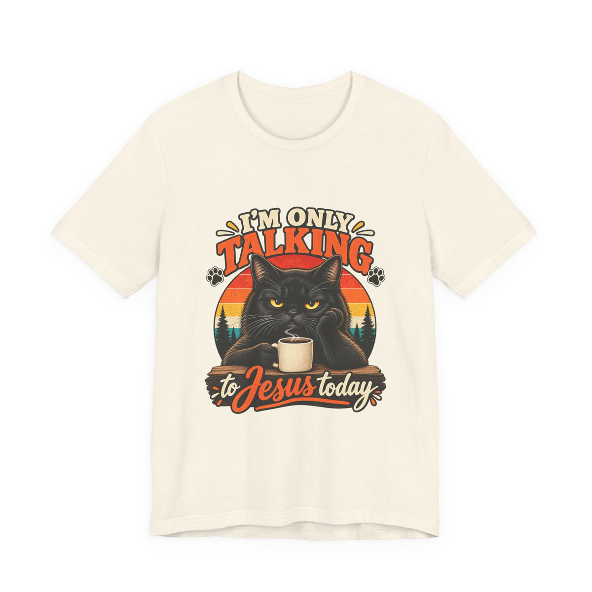 I'm Only Talking to Jesus Today Cat T‑Shirt