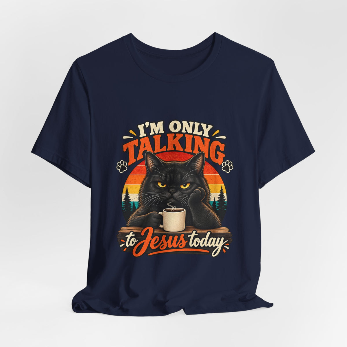I'm Only Talking to Jesus Today Cat T‑Shirt